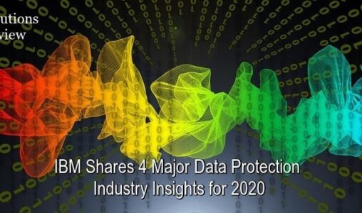 IBM Shares 4 Major Data Protection Industry Insights for 2020