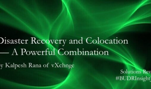 Disaster Recovery and Colocation — A Powerful Combination