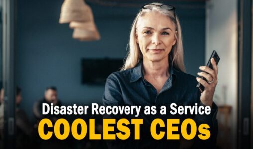 Retrospective: The Coolest DRaaS CEOs of 2021