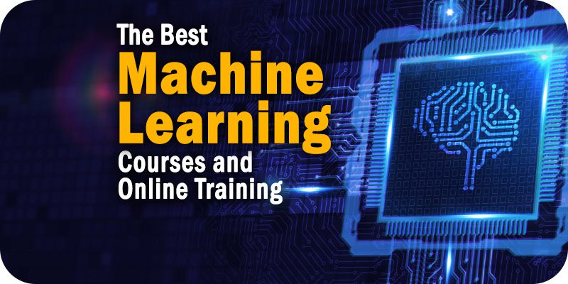 The Best Machine Learning Courses and Online Training