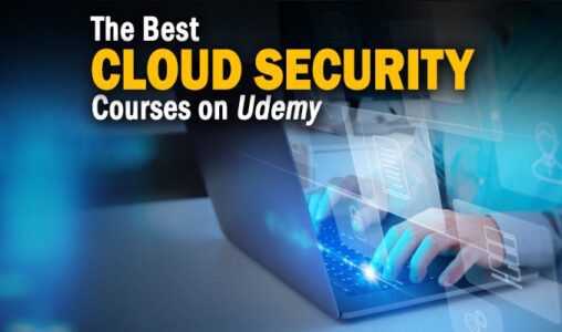 The Best Cloud Security Courses on Udemy to Consider Taking