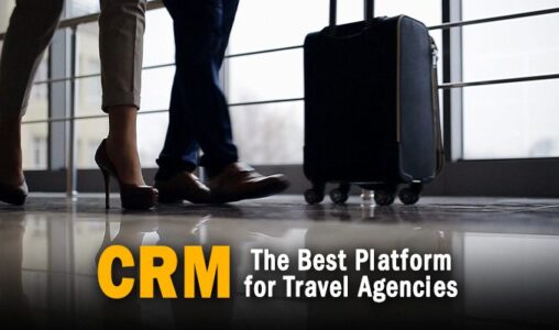 The Best CRM Platforms for Travel Agencies