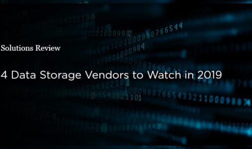 4 Data Storage Vendors to Watch in 2019