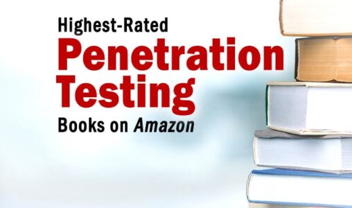 The Highest-Rated Penetration Testing Books Available on Amazon