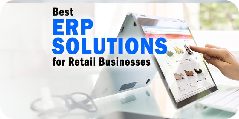 Best ERP Solutions for Retail