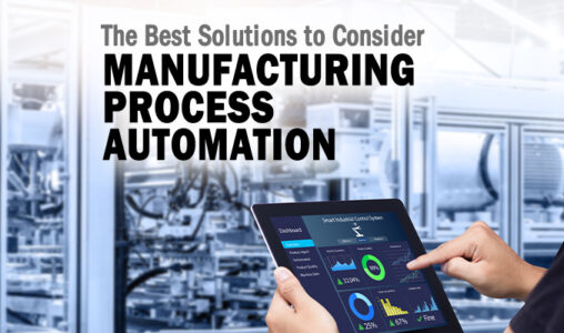 The Best Manufacturing Process Automation Solutions to Consider
