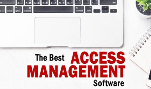 The Best Access Management Software for 2021 and Beyond
