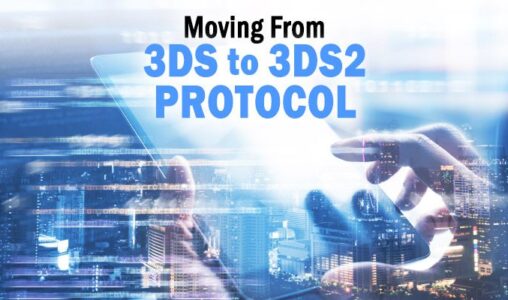 Improve the Customer Authentication Experience by Moving From the 3DS to 3DS2 Protocol