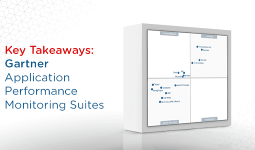 Key Takeaways: 2018 Gartner Magic Quadrant Application Performance Monitoring Suites